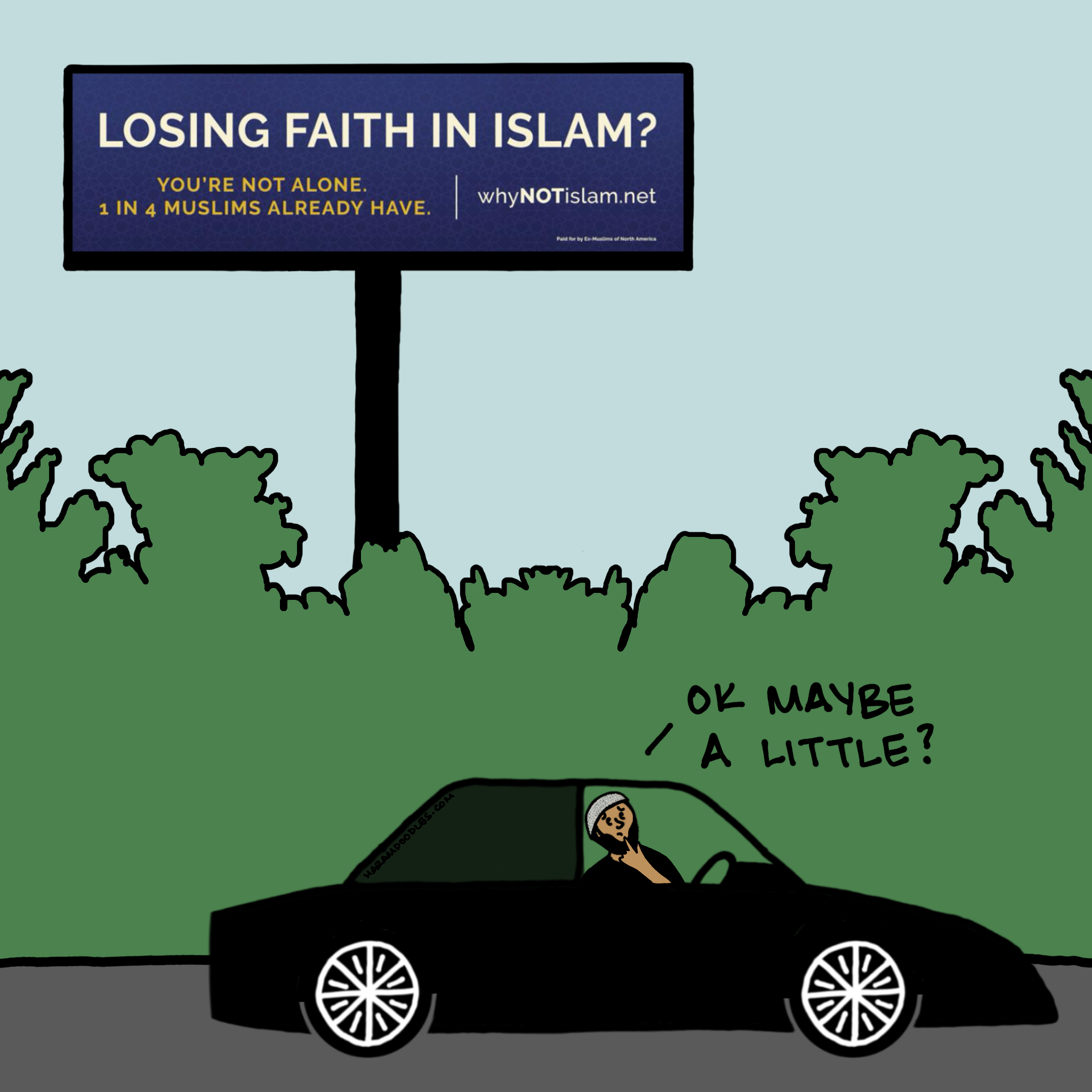 Why Not Islam: Heaven if you obey. Hell if you don't. So we chose freedom!