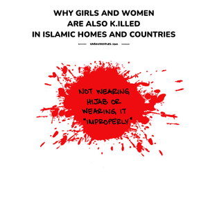 Girls and women are also killed in Islamic homes and countries