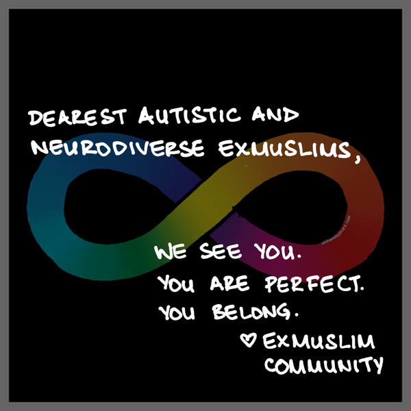 Dearest Austistic ExMuslims