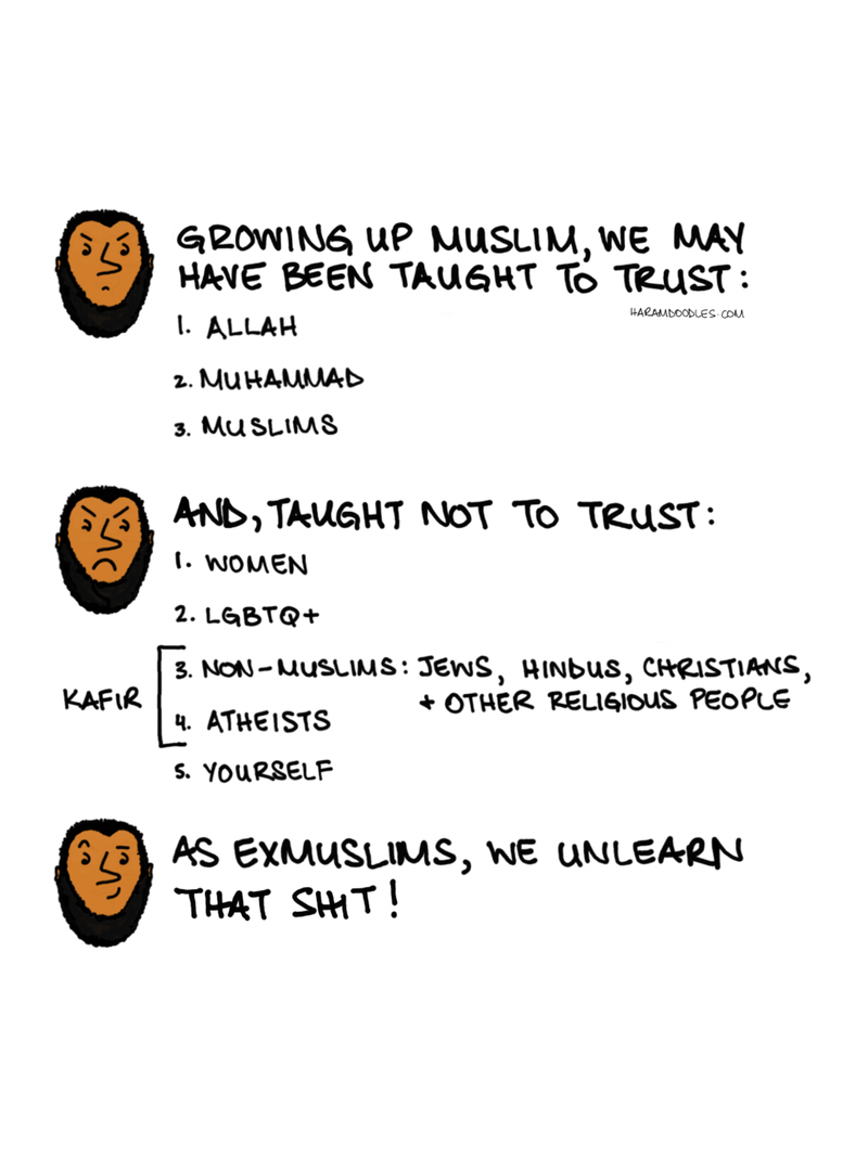 As ExMuslims, we don't just leave Islam. We unlearn everything.